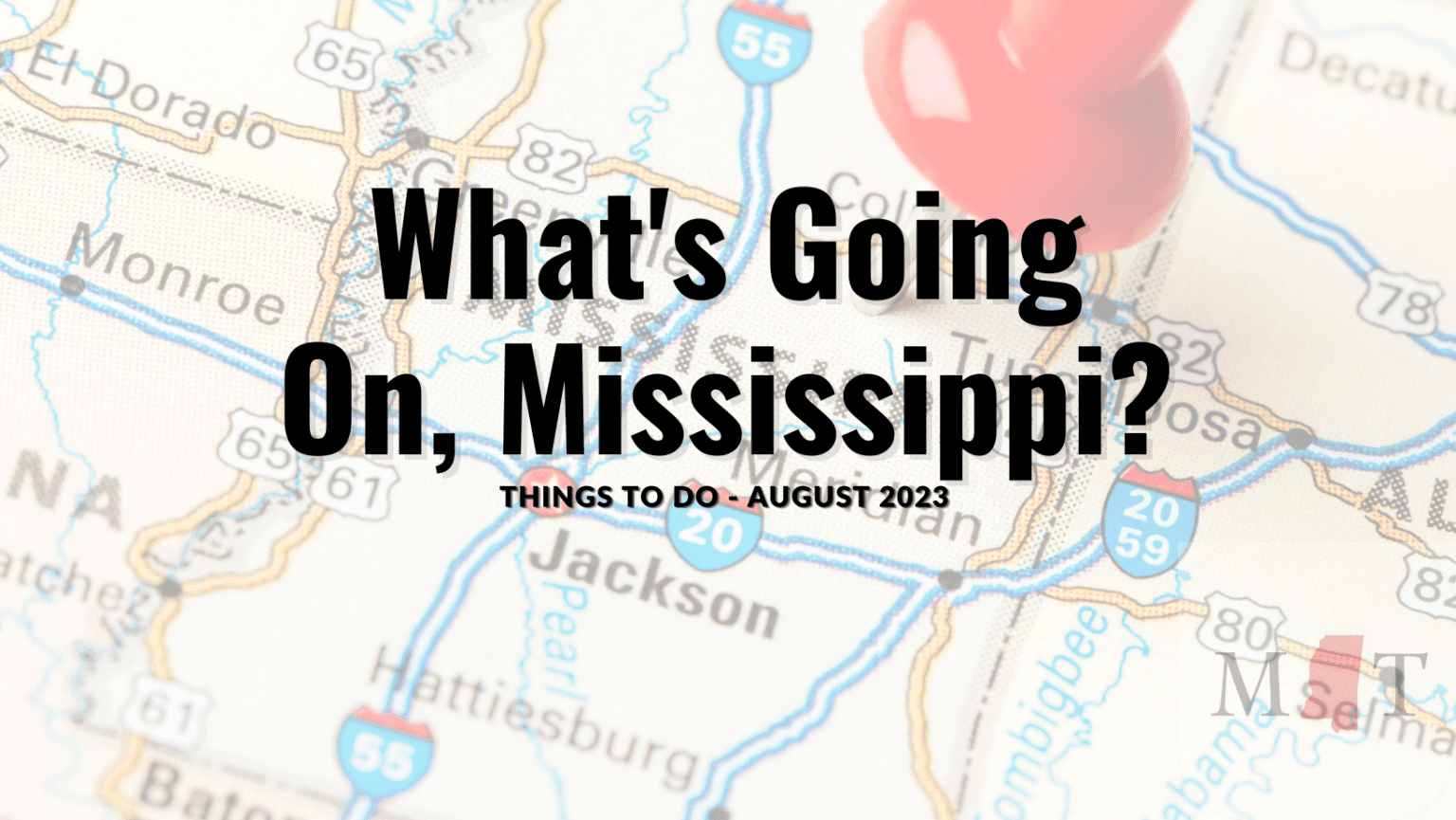 What’s Going On, Mississippi? Things to Do in August Magnolia Tribune